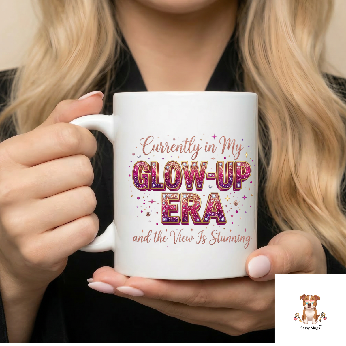 Currently in My Glow-Up Era and the View Is Stunning Mug | Sparkly Boss Babe Glow Up Mug | Motivational Ceramic Mug for Women – Free Shipping