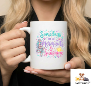 double sided mood mug little sassy mugs Mermaids and sunshine