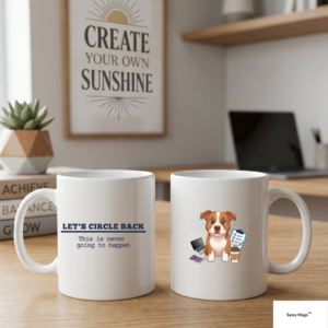 Corporate Translator Mug | Let’s Circle Back = This Is Never Going To Happen | Funny Office Gift